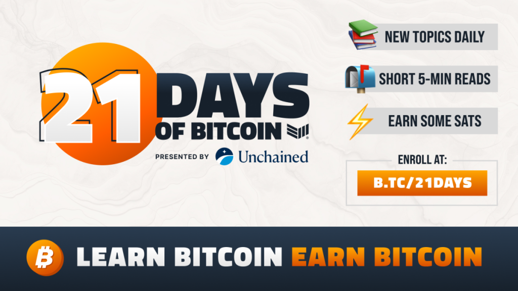 Learn Bitcoin, Earn Bitcoin: Announcing Unchained as Title Sponsor for 21 Days of Bitcoin Educational Course